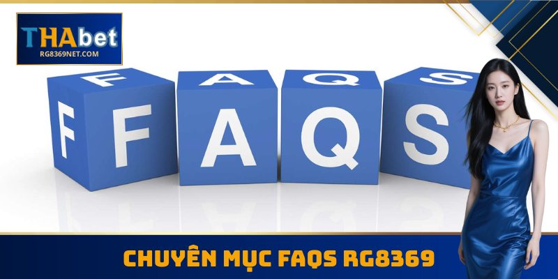 Chuyên mục FAQs RG8369